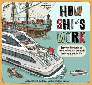 Lonely Planet Kids How Ships Work de Clive Gifford