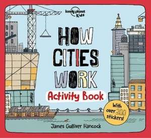 Lonely Planet Kids How Cities Work Activity Book de Lonely Planet Kids