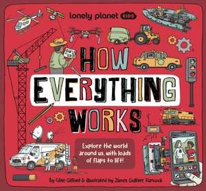 Lonely Planet Kids How Everything Works de Clive Gifford