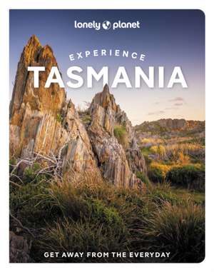 Experience Tasmania de Andrew Bain