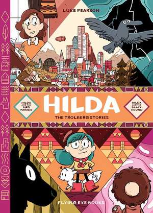 Hilda: The Trolberg Stories de Luke Pearson