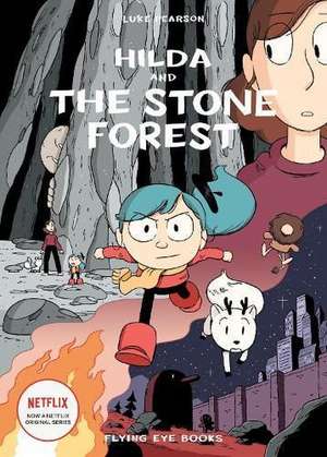 Hilda and the Stone Forest de Luke Pearson