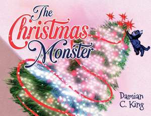 The Christmas Monster de Damian C. King