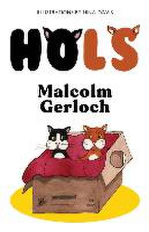 Hols de Malcolm Gerloch