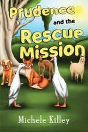 Prudence and the Rescue Mission de Michele Killey