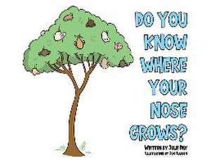 Do You Know Where Your Nose Grows? de Julie Day