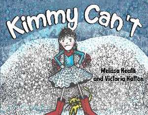 Kimmy Can't de Melissa Heath