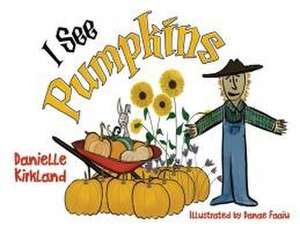 I See Pumpkins de Danielle Kirkland