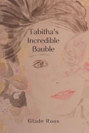 Tabitha's Incredible Bauble de Glade Roos