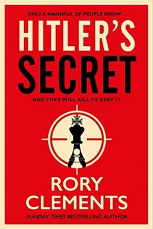 Hitler's Secret de Rory Clements