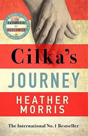 Cilka's Journey de Heather Morris