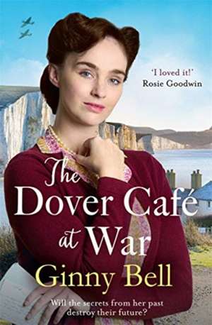 The Dover Cafe at War de Ginny Bell