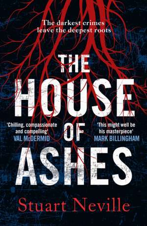 The House of Ashes de Stuart Neville