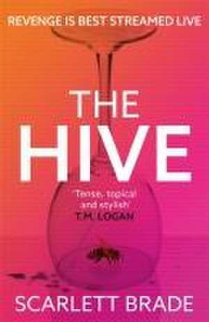 The Hive de Scarlett Brade