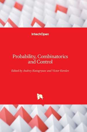 Probability, Combinatorics and Control de Andrey Kostogryzov