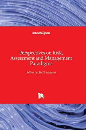 Perspectives on Risk, Assessment and Management Paradigms de Ali G. Hessami