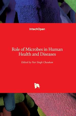 Role of Microbes in Human Health and Diseases de Nar Singh Chauhan