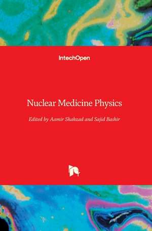 Nuclear Medicine Physics de Aamir Shahzad