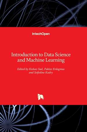 Introduction to Data Science and Machine Learning de Keshav Sud