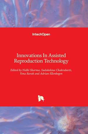 Innovations In Assisted Reproduction Technology de Nidhi Sharma