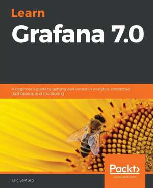 Learn Grafana 7.0 de Eric Salituro