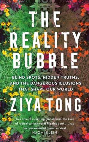 The Reality Bubble de Ziya Tong