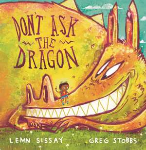 Don't Ask the Dragon de Lemn Sissay