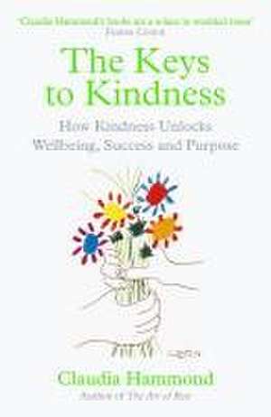 The Keys to Kindness de Claudia Hammond