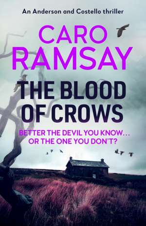 The Blood of Crows de Caro Ramsay