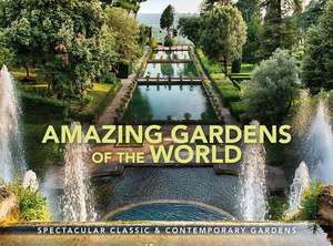 Amazing Gardens of the World de Vivienne Hambly