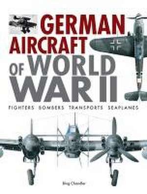 German Aircraft of World War II de Bing Chandler