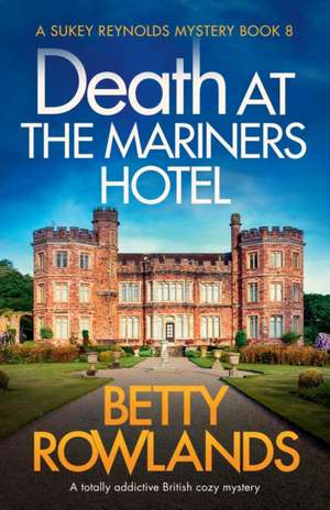 Death at the Mariners Hotel de Betty Rowlands