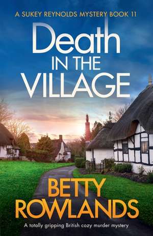 Death in the Village de Betty Rowlands