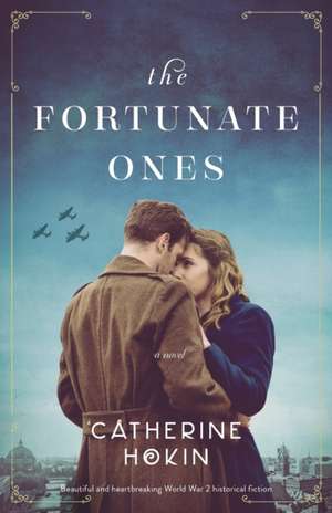 The Fortunate Ones de Catherine Hokin