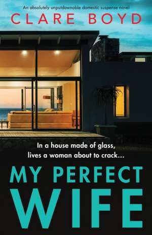 My Perfect Wife de Clare Boyd