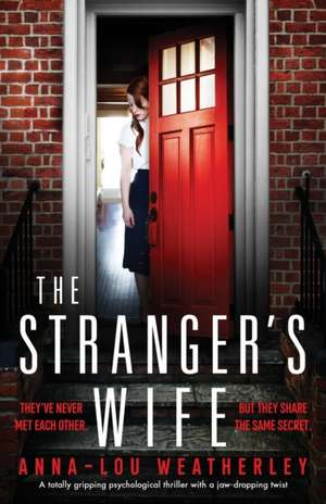 The Stranger's Wife de Anna-Lou Weatherley