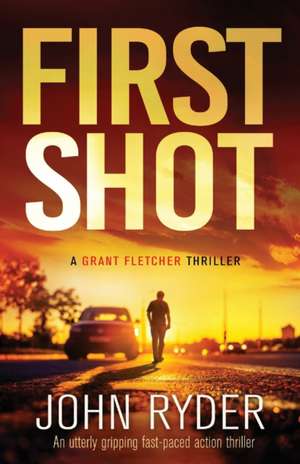 First Shot de John Ryder