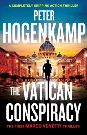 The Vatican Conspiracy de Peter Hogenkamp