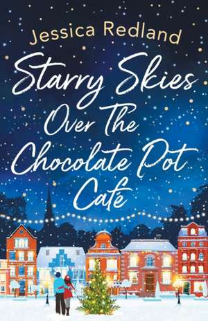 Starry Skies Over The Chocolate Pot Café de Jessica Redland