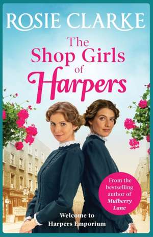 The Shop Girls of Harpers de Rosie Clarke