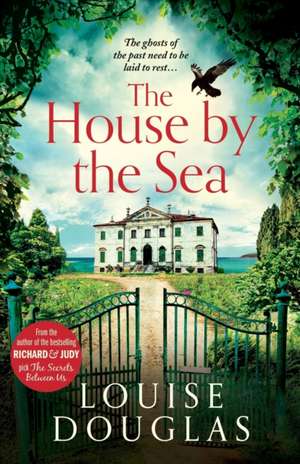 The House by the Sea de LOUISE DOUGLAS