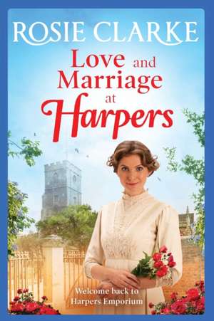 Love and Marriage at Harpers de Rosie Clarke