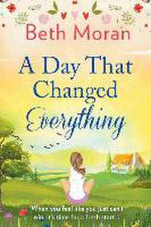 A Day That Changed Everything de Beth Moran