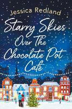 Starry Skies Over The Chocolate Pot Café de Jessica Redland