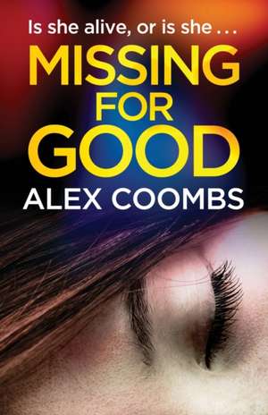 Missing For Good de Alex Coombs