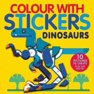 Marx, J: Colour With Stickers: Dinosaurs