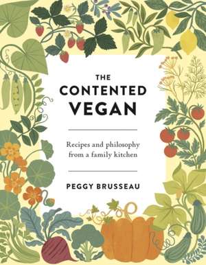 The Contented Vegan de PEGGY BRUSSEAU