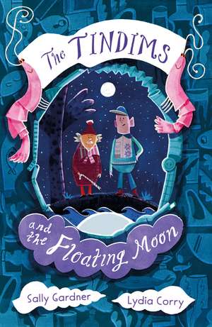 The Tindims and the Floating Moon de Sally Gardner