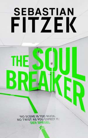 Fitzek, S: The Soul Breaker