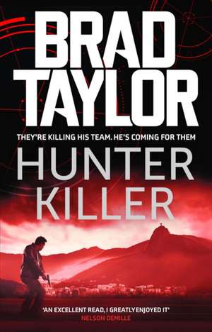 Taylor, B: Hunter Killer de Brad Taylor